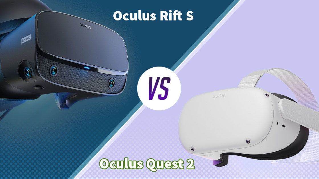 So Sanh Oculus Quest 2 Vs Oculus Rift S