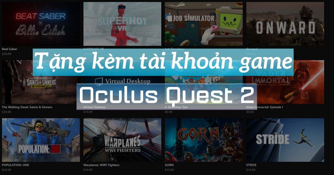 Khuyến Mãi Tặng Kèm Tài Khoản Game Oculus Quest 2