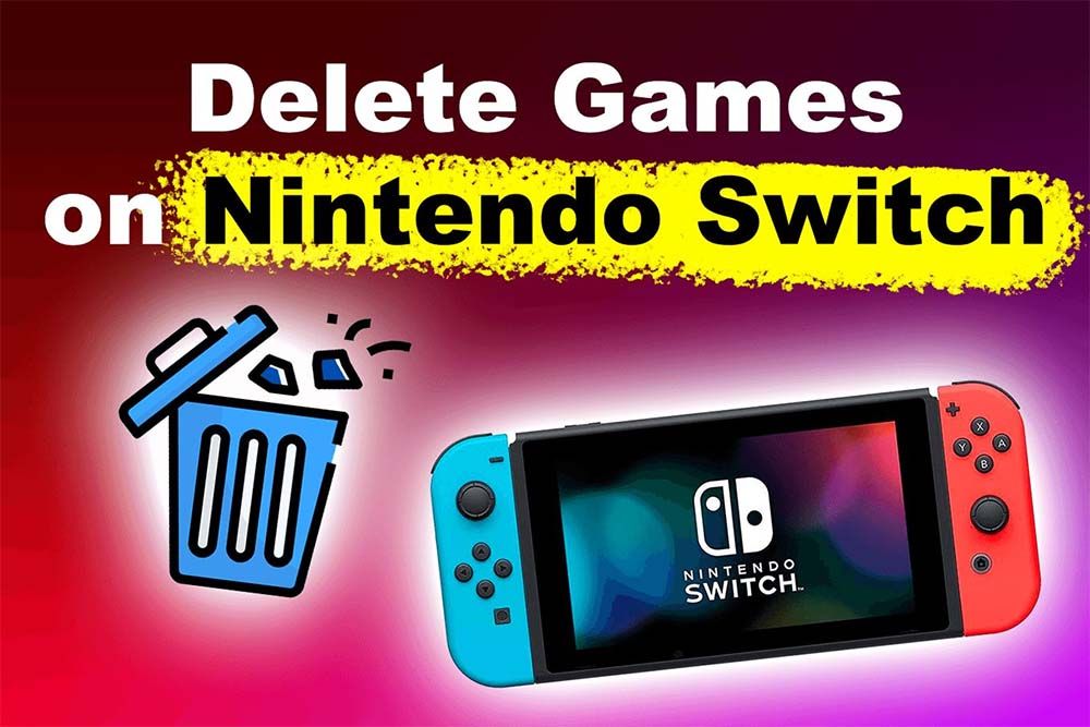 Hướng Dẫn Xóa Game Trên Máy Nintendo Switch