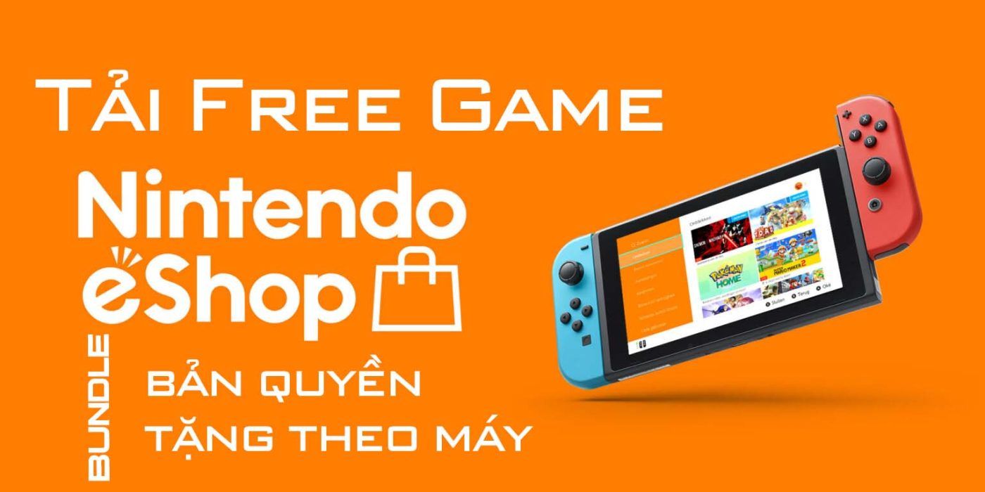 Tải Game Bản Quyền Miễn Phí Trên Máy Nintendo Switch