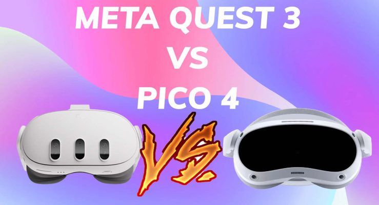 So Sánh Meta Quest 3 Vs Pico 4