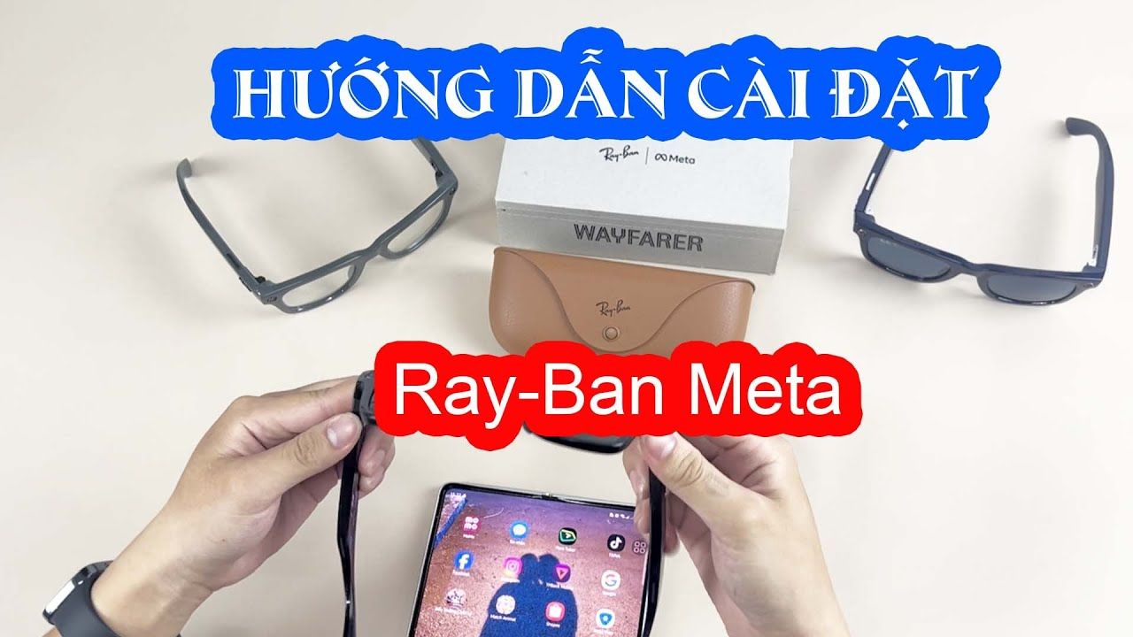 Cài đặt Rayban Meta