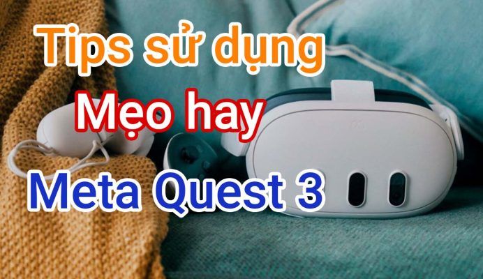 Hướng Dẫn Sử Dụng Meta Quest 3