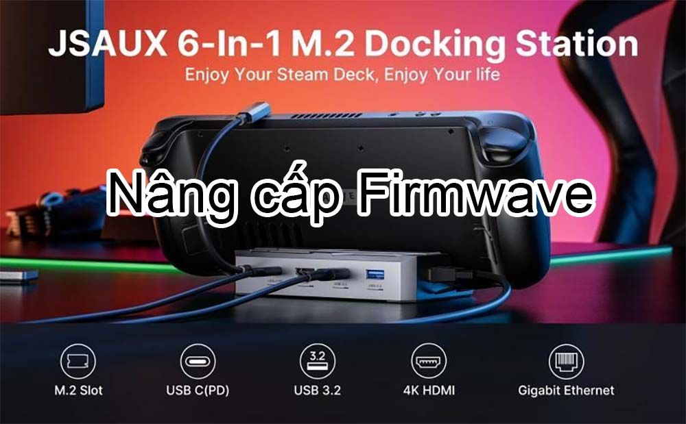 Hướng Dẫn Nâng Cấp Firmwave Jsaux Dock