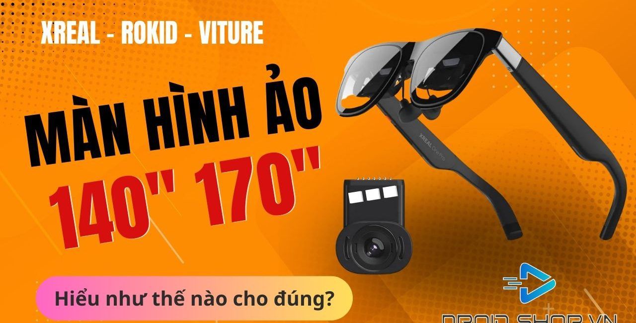Kích Thước Màn Hình ảo Trên Xreal Rokid Và Viture