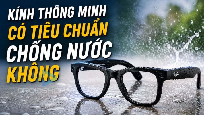 Kính Thông Minh Có Tiêu Chuẩn Chống Nước Không