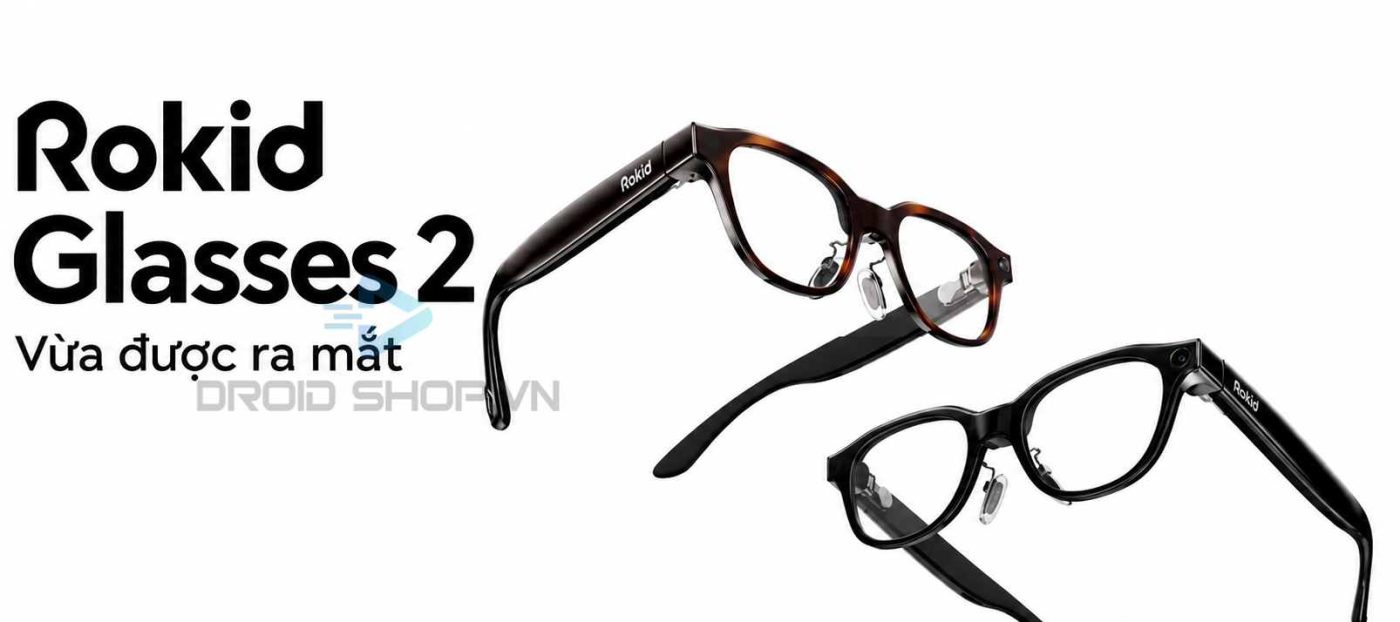 Rokid Glasses 2 Ra Mắt Với Thiết Kế Mới, Pin Lớn Hơn Và Hỗ Trợ Dolby Audio